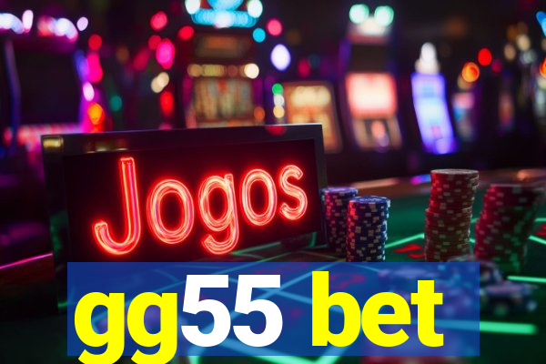 gg55 bet